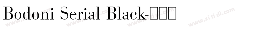 Bodoni Serial Black字体转换 Bodoni Serial Black字体转换
